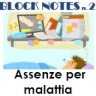 Block Notes n. 2 - Febbraio 2018 - Assenza per malattia - Evidenza