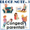 Block Notes n. 3 - Marzo 2018 - Congedi parentali - Evidenza